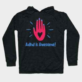 Adhd is awesome Hoodie